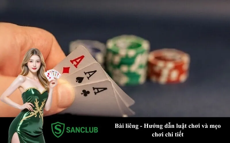 Bài liêng - Hướng dẫn luật chơi và mẹo chơi chi tiết