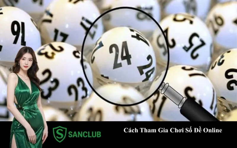 Cách Tham Gia Chơi Số Đề Online