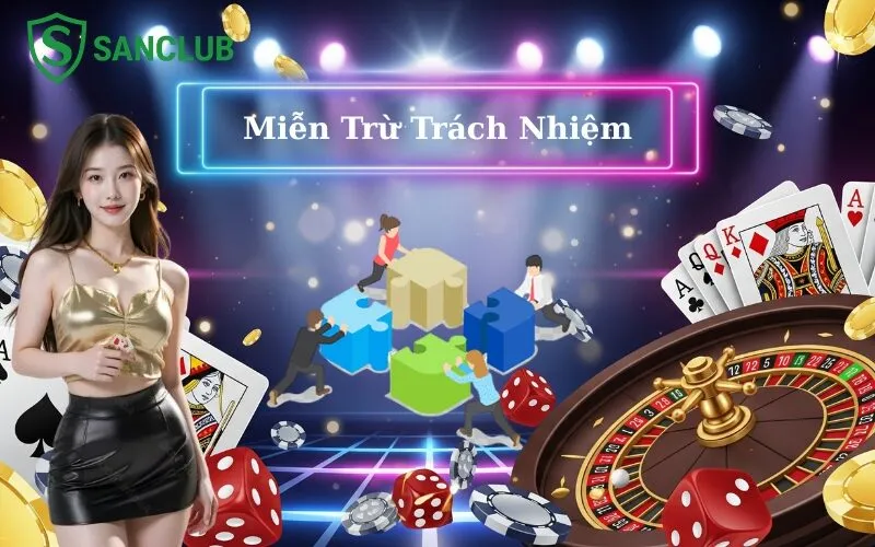 Miễn Trừ Trách Nhiệm Sanclub
